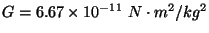 $G = 6.67\times 10^{-11}~N\cdot m^2/kg^2$
