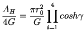 $\displaystyle \frac{A_H}{4G} = \frac{\pi r_0 ^2}{G} \prod _{i=1}^4 cosh\gamma$