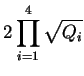 $\displaystyle 2\prod _{i=1}^4 \sqrt{Q_i}$